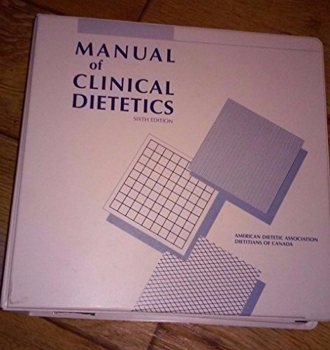 Manual of Clinical Dietetics (Looseleaf with Binder) (9780880911870) by Dietitians Of Canada, And American Dietetic Association