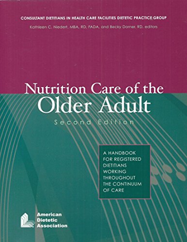 Stock image for Nutrition Care of the Older Adult : A Handbook for Dietetics Professionals Working Throughout the Continuum of Care for sale by Better World Books