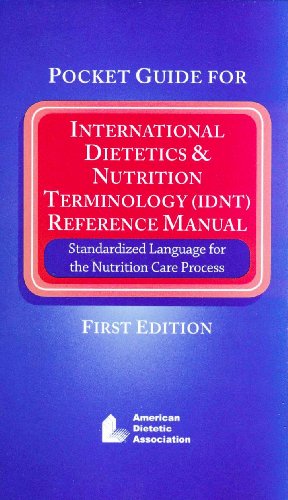 Beispielbild fr Pocket Guide for International Dietetics and Nutrition Terminology (IDNT) Reference Manual: Standardized Language for the Nutrition Care Process zum Verkauf von HPB-Red