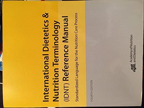 9780880914673: International Dietetics and Nutritional Terminology (Idnt) Reference Manual: Standard Language for the Nutrition Care Process