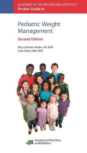 Beispielbild fr Academy of Nutrition and Dietetics Pocket Guide to Pediatric Weight Management zum Verkauf von Blackwell's
