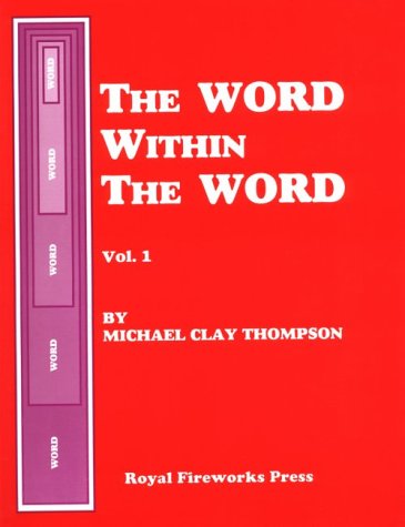 The Word Within the Word, Vol. 1 - Michael Clay Thompson