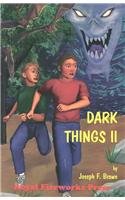 Beispielbild fr Dark Things II: Journey into Tomorrow zum Verkauf von Goodwill Books