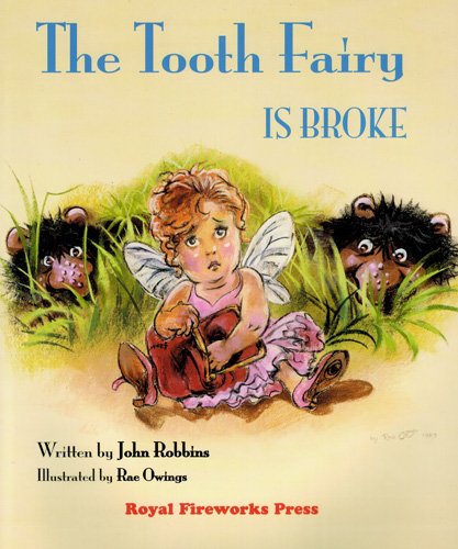 The Tooth Fairy Is Broke (9780880925693) by Robbins, John; Owinas, Rae