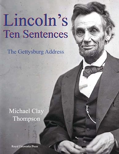 Stock image for Lincoln  s Ten Sentences: The Gettysburg Address: Student Book for sale by HPB-Diamond