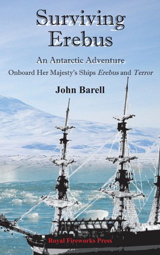 Imagen de archivo de Surviving Erebus: An Antarctic Adventure Onboard Her Majesty's Ships Erebus and Terror a la venta por ThriftBooks-Dallas