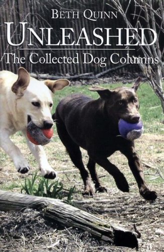 Stock image for Unleashed: The Collected Dog Colums for sale by Wonder Book