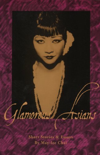 Beispielbild fr Glamorous Asians: Short Stories and Essays zum Verkauf von SecondSale