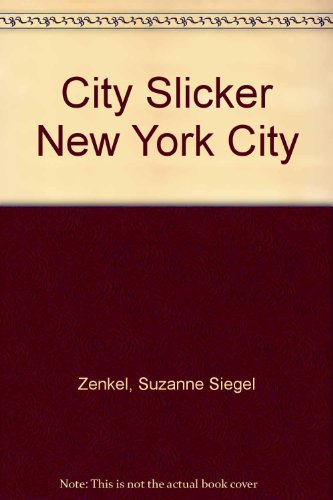 Beispielbild fr City Slicker New York City zum Verkauf von Wonder Book