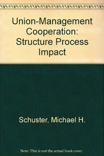 Beispielbild fr Union-Management Cooperation : Structure, Process, Impact zum Verkauf von Better World Books