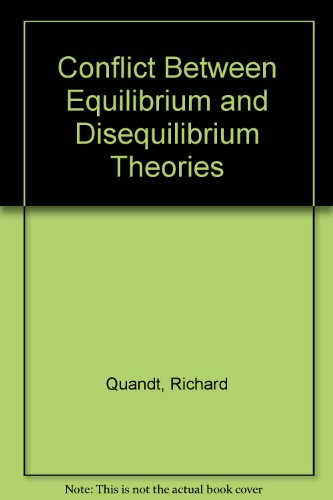 9780880990608: Conflict Between Equilibrium and Disequilibrium Theories
