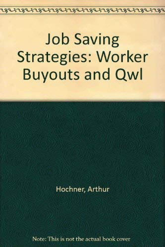 Imagen de archivo de Job-Saving Strategies : Worker Buyouts and QWL a la venta por Better World Books
