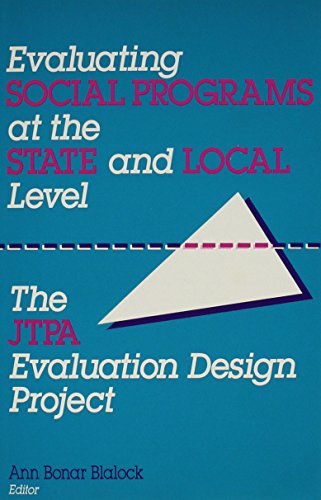 Stock image for Evaluating Social Programs at the State and Local Level: The Jtpa Evaluation Design Project for sale by Wonder Book
