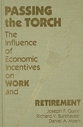 Beispielbild fr Passing the Torch : The Influence of Economic Incentives on Work and Retirement zum Verkauf von Better World Books Ltd