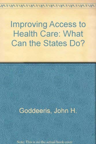 Imagen de archivo de Improving Access to Health Care: What Can the States Do? a la venta por Redux Books
