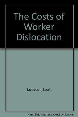 Stock image for The Costs of Worker Dislocation for sale by Wonder Book