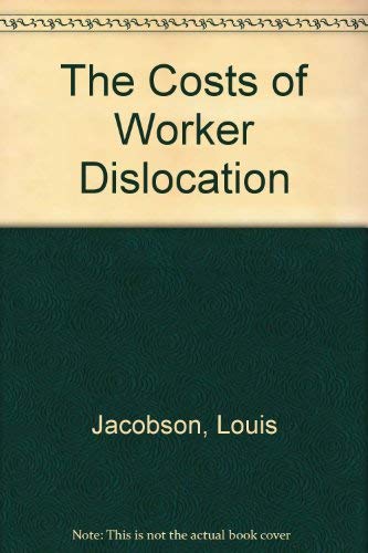 Beispielbild fr The Costs of Worker Dislocation zum Verkauf von Better World Books