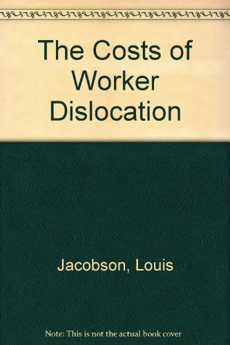 Imagen de archivo de The Costs of Worker Dislocation a la venta por Better World Books