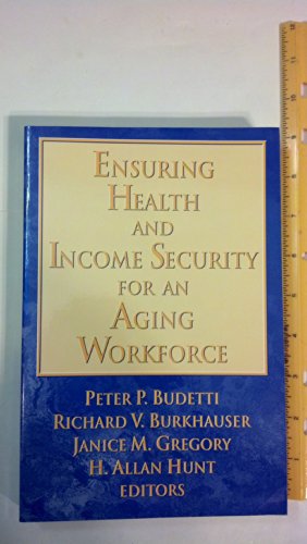 Stock image for Ensuring Health and Income Security for an Aging Workforce for sale by Better World Books