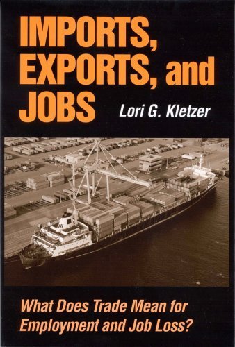 Imports, Exports, and Jobs: What Does Trade Mean for Employment and Job Loss? (9780880992473) by Kletzer, Lori G.