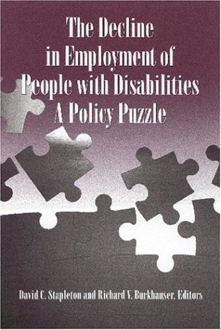 Imagen de archivo de The Decline in Employment of People With Disabilities: A Policy Puzzle a la venta por Wonder Book