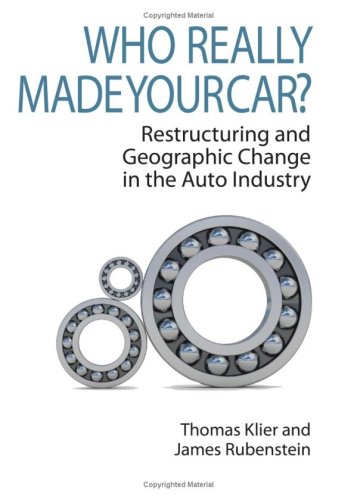 Imagen de archivo de Who Really Made Your Car? Restructuring and Geographic Change in the Auto Industry a la venta por Books From California