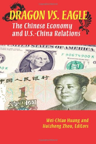 Imagen de archivo de Dragon Vs. Eagle: The Chinese Economy and U.S.-China Relations a la venta por Blue Vase Books