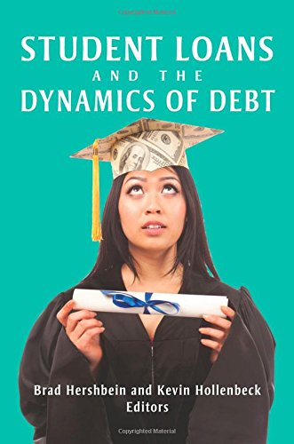 Stock image for Student Loans and the Dynamics of Debt for sale by GF Books, Inc.