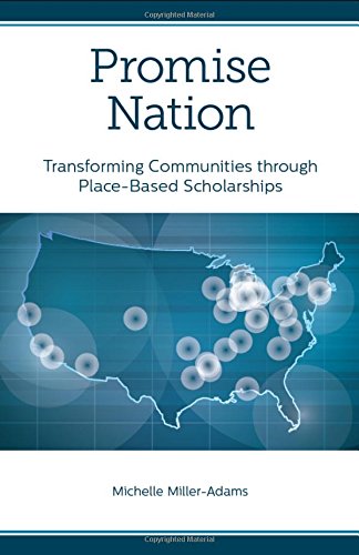 Stock image for Promise Nation : Transforming Communities Through Place-Based Scholarships for sale by Better World Books