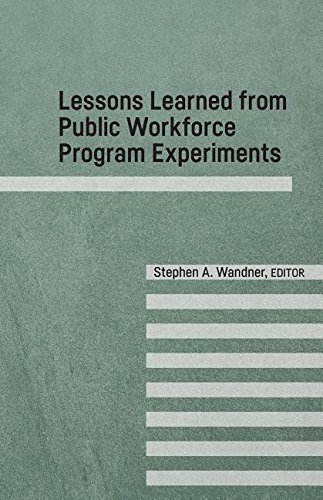 Stock image for Lessons Learned from Public Workforce Program Experiments for sale by Revaluation Books