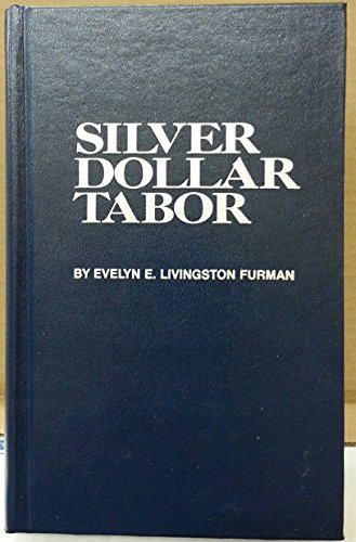 Beispielbild fr Silver Dollar Tabor, the leaf in the storm zum Verkauf von ThriftBooks-Atlanta