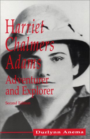 9780881001310: Harriet Chalmers Adams: Adventurer and Explorer, Second Edition