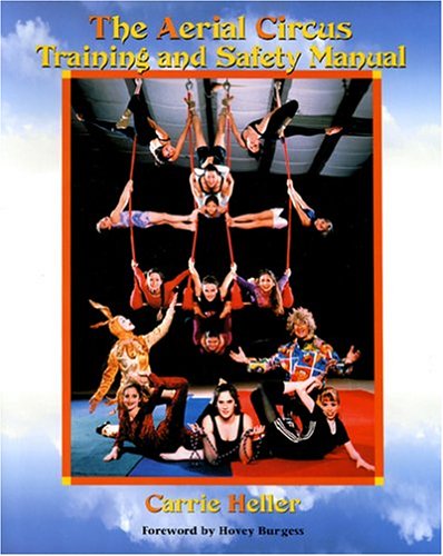 Stock image for Aerial Circus Training and Safety Manual for sale by Lost Books
