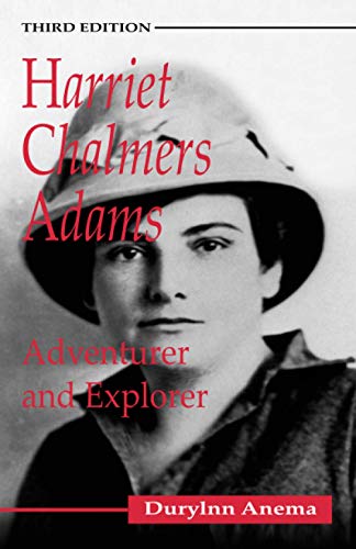 Stock image for Harriet Chalmers Adams: Adventurer and Explorer for sale by GF Books, Inc.