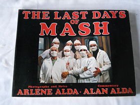 The last days of MASH (9780881010091) by Alda, Arlene