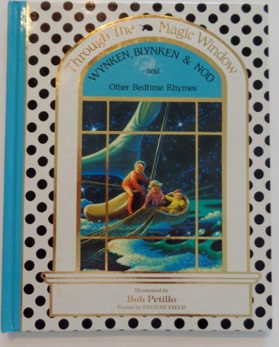 Beispielbild fr Wynken, Blynken, and Nod and Other Bedtime Rhymes (Through the Magic Window) zum Verkauf von Ergodebooks