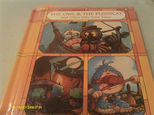 Imagen de archivo de The Owl and the Pussycat and Other Silly-Time Tales a la venta por Wonder Book