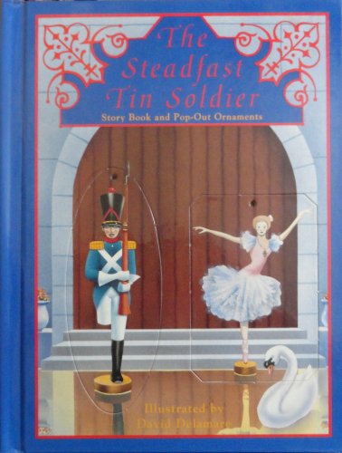 Stock image for Steadfast Tin Soldier: Story Book and Pop-Out Ornaments for sale by THE OLD LIBRARY SHOP