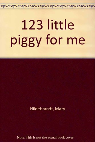 Stock image for 123 little piggy for me for sale by Hawking Books