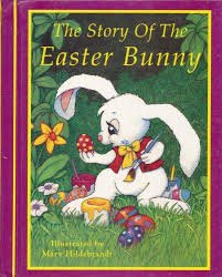 Beispielbild fr The Story of the Easter Bunny zum Verkauf von Wonder Book