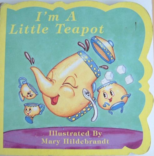 I'm A Little Teapot - HILDEBRANDT