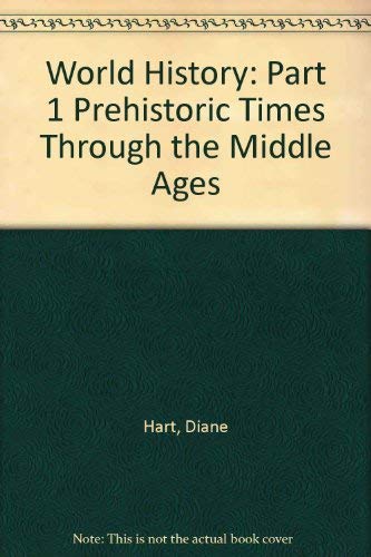 World History: Prehistoric Times To The Present (9780881021417) by Diane Hart