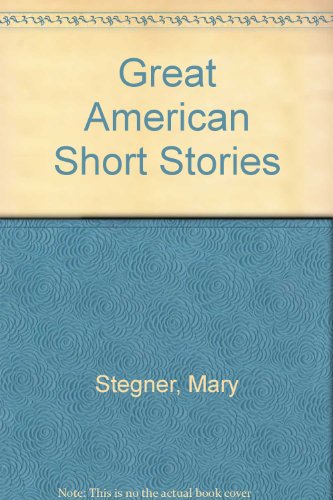 Great American Short Stories (9780881030754) by Mary Stegner