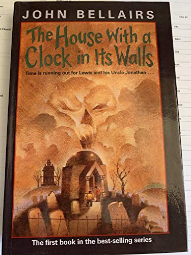 The House With a Clock in Its Walls (9780881031331) by Bellairs, John