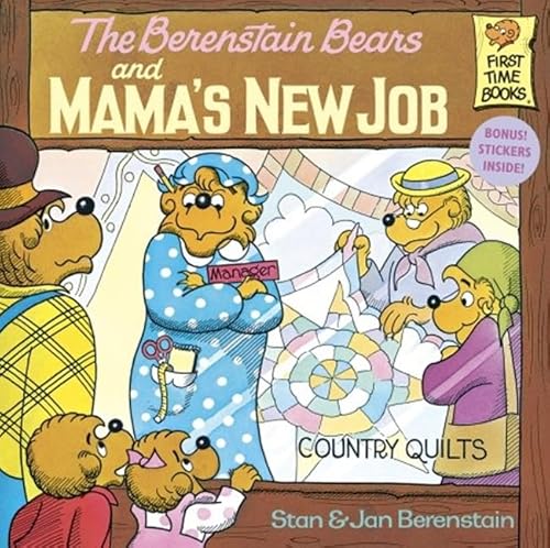 Berenstain Bears and Mama's New Job (Berenstain Bears First Time Chapter Books) (9780881031447) by Berenstain, Stan And Jan Berenstain