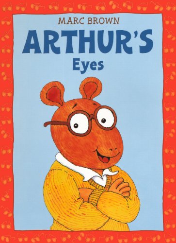 Arthur's Eyes (Turtleback School & Library Binding Edition) (Arthur Adventures) (9780881032208) by Brown, Marc