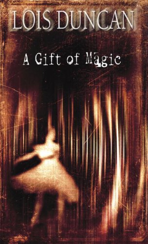 A Gift Of Magic (Turtleback School & Library Binding Edition) (9780881035117) by Duncan, Lois