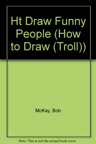 Imagen de archivo de How to Draw Funny People a la venta por Pelican Bay Books
