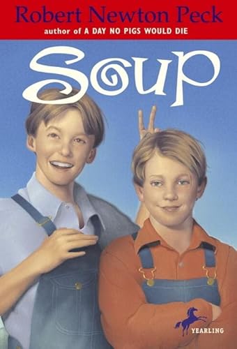 Soup (Turtleback School & Library Binding Edition) (Yearling Books) (9780881039269) by Peck, Robert Newton