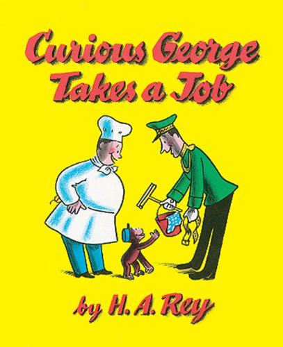 Curious George Takes A Job (Turtleback School & Library Binding Edition) (9780881039856) by Rey, Margret; H.A.